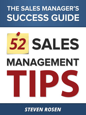 cover image of 52 Sales Management Tips: the Sales Managers' Success Guide